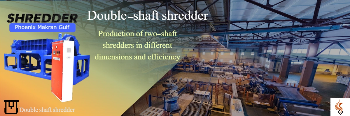 Design, production and sales of Double shaft shredder